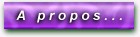 A propos